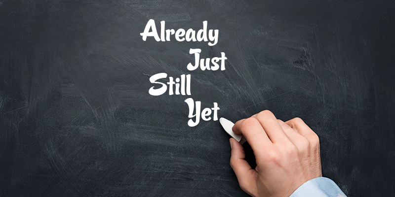 ¿Cómo se debe usar: already, just, still y yet?